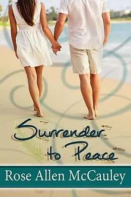 E-Book (epub) Surrender to Peace von Rose Allen McCauley