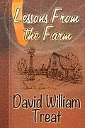 E-Book (epub) Lessons From the Farm von David Treat