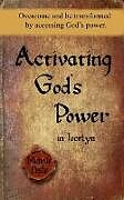 Kartonierter Einband Activating God's Power in Jocelyn: Overcome and Be Transformed by Accessing God's Power von Michelle Leslie