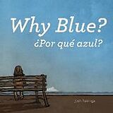 Couverture cartonnée Por qué azul / Why Blue de Josh Tuininga