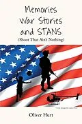 E-Book (epub) Memories, War Stories, and STANS (Shoot That Ain't Nothing) von Oliver Hurt