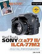 Kartonierter Einband David Busch's Sony Alpha A77 II/Ilca-77m2 Guide to Digital Photography von David Busch