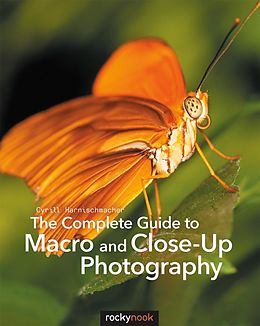 E-Book (epub) The Complete Guide to Macro and Close-Up Photography von Cyrill Harnischmacher