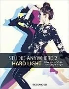 Kartonierter Einband (Kt) Studio Anywhere 2: Hard Light von Nick Fancher