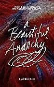 Kartonierter Einband (Kt) A Beautiful Anarchy von David duChemin