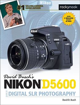 Kartonierter Einband David Busch's Nikon D5600 Guide to Digital Slr Photography von David D. Busch