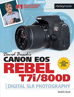 E-Book (epub) David Busch's Canon EOS Rebel T7i/800D Guide to Digital SLR Photography von David D. Busch