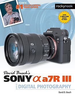 E-Book (epub) David Busch's Sony Alpha a7R III Guide to Digital Photography von David D. Busch