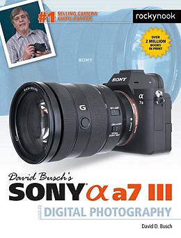 eBook (epub) David Busch's Sony Alpha a7 III Guide to Digital Photography de David D. Busch