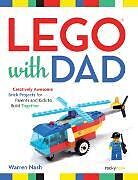 Kartonierter Einband (Kt) Lego with Dad von Warren Nash