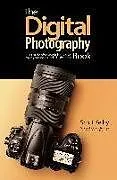 Kartonierter Einband The Digital Photography Book von Scott Kelby