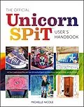 E-Book (pdf) Official Unicorn SPiT User's Handbook von Michelle Nicole