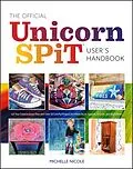 E-Book (epub) The Official Unicorn SPiT User's Handbook von Michelle Nicole