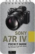 Couverture cartonnée Sony A7R IV: Pocket Guide de Rocky Nook