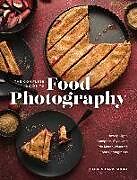 Fester Einband The Complete Guide to Food Photography von Lauren Caris Short