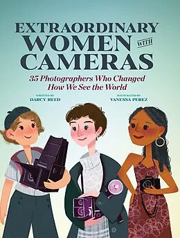 E-Book (epub) Extraordinary Women with Cameras von Vanessa Perez, Darcy Reed