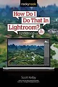 E-Book (epub) How Do I Do That In Lightroom? von Scott Kelby