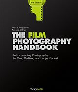 Livre Relié The Film Photography Handbook, 3rd Edition de Chris Marquardt, Monika Andrae