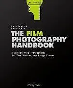 Fester Einband The Film Photography Handbook, 3rd Edition von Chris Marquardt, Monika Andrae