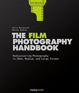 Livre Relié The Film Photography Handbook, 3rd Edition de Chris Marquardt, Monika Andrae