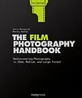 E-Book (epub) The Film Photography Handbook, 3rd Edition von Marquardt Chris, Andrae Monika