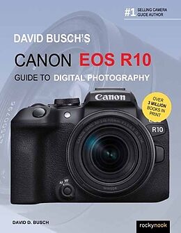 Couverture cartonnée David Busch's Canon EOS R10 Guide to Digital Photography de David Busch