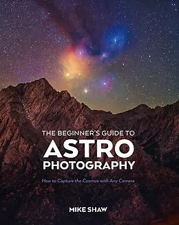 E-Book (epub) The Beginner's Guide to Astrophotography von Mike Shaw