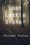 E-Book (epub) Lost Little Sister von Michael Prelee