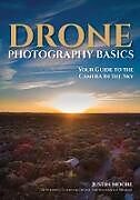 Couverture cartonnée Drone Photography Basics de Justin Moore