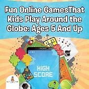 Kartonierter Einband Fun Online GamesThat Kids Play Around the Globe von Baby