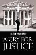 Couverture cartonnée A Cry For Justice de Jessie B. Evans-Hayes
