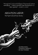Kartonierter Einband Abolition Labor von Andrew Ross, Tommaso Bardelli, Aiyuba Thomas