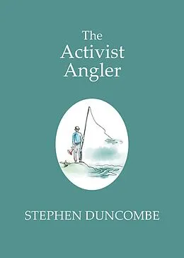 E-Book (epub) The Activist Angler von Stephen Duncombe