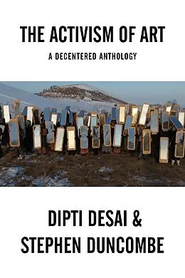 E-Book (epub) The Activism of Art von Stephen Duncombe, Dipti Desai