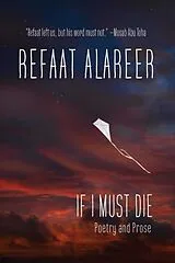 Fester Einband If I Must Die von Alareer Refaat