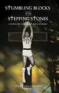 E-Book (epub) Stumbling Blocks and Stepping Stones von Sebastian Gerard