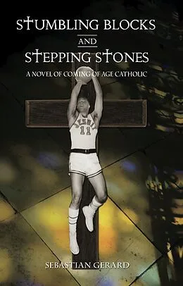 E-Book (epub) Stumbling Blocks and Stepping Stones von Sebastian Gerard