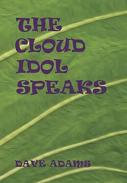 eBook (epub) The Cloud Idol Speaks de Dave Adams