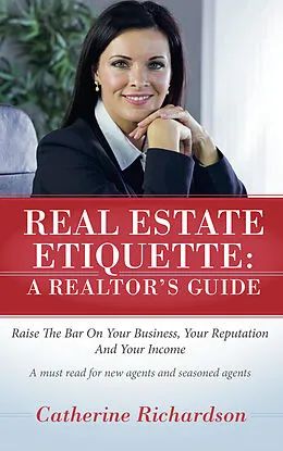 E-Book (epub) Real Estate Etiquette - A Realtor's Guide von Catherine Richardson