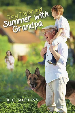 E-Book (epub) Tony Taylor and Summer with Grandpa von B. C. Mullins