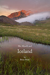 eBook (epub) Me, Myself, And Iceland de Brian Rueb