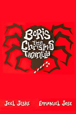 eBook (epub) Boris the Christmas Tarantula de Joel Jeske