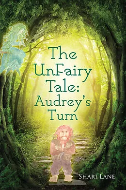 E-Book (epub) Unfairy Tale: Audrey's Turn von Shari Lane