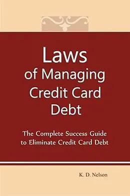 E-Book (epub) Laws of Managing Credit Card Debt von Keith Nelson