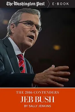 E-Book (epub) 2016 Contenders: Jeb Bush von Sally Jenkins