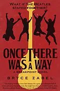 E-Book (epub) Once There Was a Way von Bryce Zabel