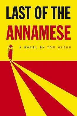 E-Book (epub) Last of the Annamese von Tom Glenn