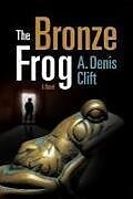 Fester Einband The Bronze Frog von A. Denis Clift