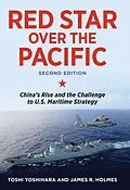 E-Book (epub) Red Star over the Pacific, Second Edition von Toshi Yoshihara, James Holmes