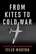 E-Book (epub) From Kites to Cold War von Tyler W Morton